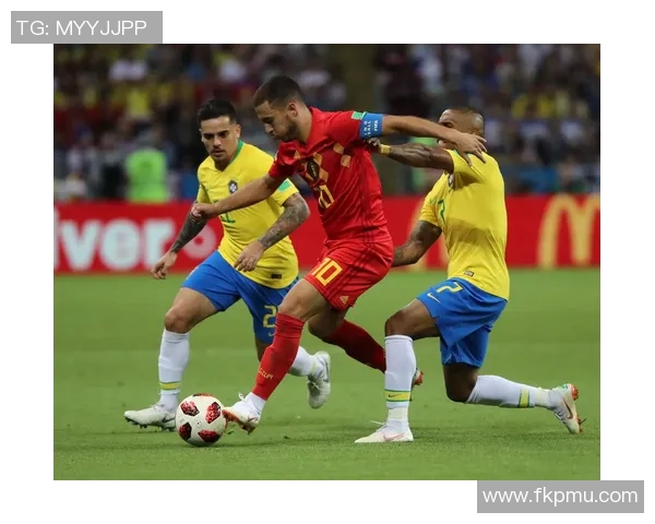 巴西足球对决比利时强队激战精彩瞬间回顾与分析