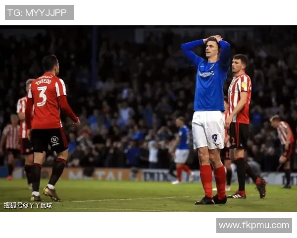 朴茨茅斯与桑德兰的激烈对决揭示英格兰足球的魅力与竞争力