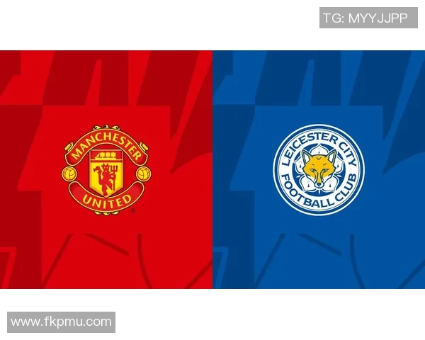 曼联与莱斯特城在2017和2018赛季的精彩对决回顾与分析